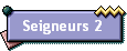 Seigneurs 2
